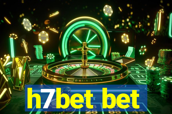 h7bet bet